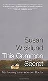 This Common Secret by Susan Wicklund This Common Secret by Susan Wicklund