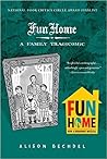 Fun Home by Alison Bechdel Fun Home by Alison Bechdel