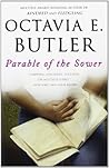 Parable of the Sower by Octavia E. Butler Parable of the Sower by Octavia E. Butler
