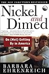 Nickel and Dimed by Barbara Ehrenreich Nickel and Dimed by Barbara Ehrenreich