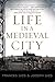 Life in a Medieval City by Frances Gies Life in a Medieval City by Frances Gies
