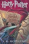 Harry Potter and the Chamber of Secrets by J.K. Rowling Harry Potter and the Chamber of Secrets by J.K. Rowling