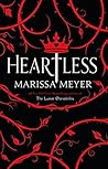 Heartless by Marissa Meyer Heartless by Marissa Meyer