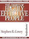 The 7 Habits of Highly Effective People by Stephen R. Covey The 7 Habits of Highly Effective People by Stephen R. Covey