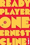 Ready Player One by Ernest Cline Ready Player One by Ernest Cline