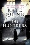 The Huntress by Kate Quinn The Huntress by Kate Quinn
