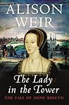 The Lady in the Tower by Alison Weir The Lady in the Tower by Alison Weir