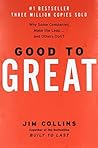 Good to Great by Jim Collins Good to Great by Jim Collins