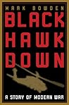 Black Hawk Down by Mark Bowden Black Hawk Down by Mark Bowden