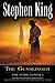 The Gunslinger by Stephen King The Gunslinger by Stephen King