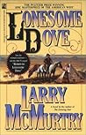 Lonesome Dove by Larry McMurtry Lonesome Dove by Larry McMurtry