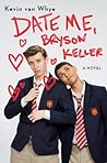 Date Me, Bryson Keller by Kevin van Whye Date Me, Bryson Keller by Kevin van Whye
