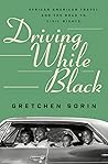 Driving While Black by Gretchen Sorin Driving While Black by Gretchen Sorin