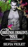 The Christmas Dragon's Mate by Silvia Violet The Christmas Dragon's Mate by Silvia Violet