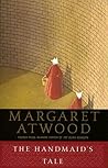 The Handmaid’s Tale by Margaret Atwood The Handmaid’s Tale by Margaret Atwood