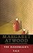 The Handmaid’s Tale by Margaret Atwood The Handmaid’s Tale by Margaret Atwood