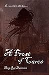 A Frost of Cares Book cover for A Frost of Cares
