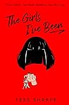 The Girls I've Been by Tess Sharpe The Girls I've Been by Tess Sharpe