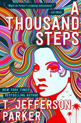 A Thousand Steps by T. Jefferson Parker A Thousand Steps by T. Jefferson Parker