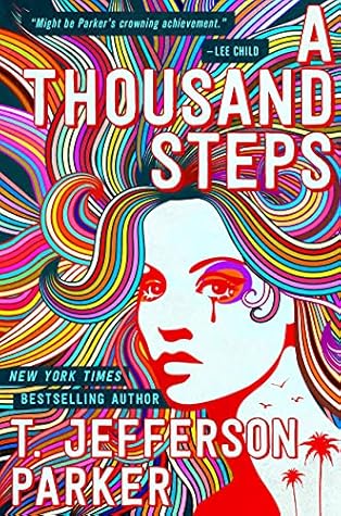 A Thousand Steps by T. Jefferson Parker A Thousand Steps by T. Jefferson Parker