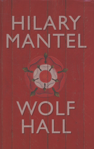 Wolf Hall (Thomas Cromwell, #1)