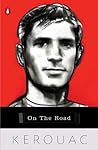 On the Road by Jack Kerouac On the Road by Jack Kerouac