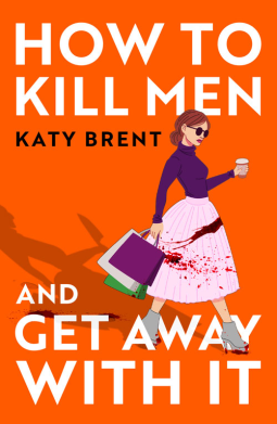 How to Kill Men and Get Away With It (Kitty Collins, #1)
