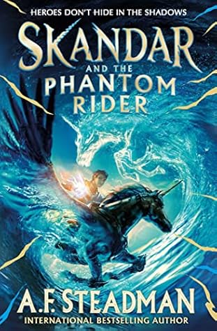 Skandar and the Phantom Rider (Skandar #2)