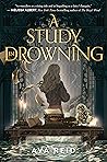 A Study in Drowning (A Study in Drowning, #1) A Study in Drowning