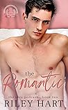 The Romantic by Riley Hart The Romantic by Riley Hart