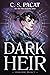 Dark Heir by C.S. Pacat Dark Heir by C.S. Pacat