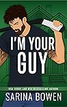 I'm Your Guy by Sarina Bowen I'm Your Guy by Sarina Bowen