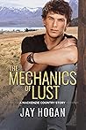 The Mechanics of Lust by Jay Hogan The Mechanics of Lust by Jay Hogan