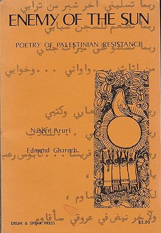 Enemy of the Sun: Poetry of Palestinian Resistance (Poets of liberation series)