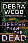Deeper Than the Dead by Debra Webb Deeper Than the Dead by Debra Webb