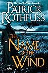 The Name of the Wind by Patrick Rothfuss The Name of the Wind by Patrick Rothfuss