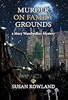 Murder on Family Grounds by Susan Rowland Murder on Family Grounds by Susan Rowland