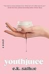 Youthjuice by E.K. Sathue Youthjuice by E.K. Sathue