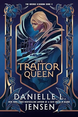 The Traitor Queen (The Bridge Kingdom, #2)