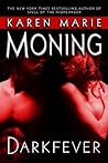 Darkfever by Karen Marie Moning Darkfever by Karen Marie Moning