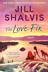 The Love Fix by Jill Shalvis The Love Fix by Jill Shalvis