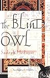 The Blind Owl by Sadegh Hedayat The Blind Owl by Sadegh Hedayat