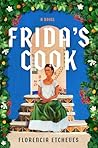 Frida's Cook by Florencia Etcheves Frida's Cook by Florencia Etcheves