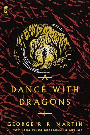 A Dance with Dragons by George R.R. Martin A Dance with Dragons by George R.R. Martin