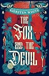 The Fox and the Devil by Kiersten White The Fox and the Devil by Kiersten White