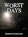 Worst Days by Umberto Caccamo Worst Days by Umberto Caccamo