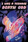 I Was a Teenage Death God by M.J. Beasi I Was a Teenage Death God by M.J. Beasi