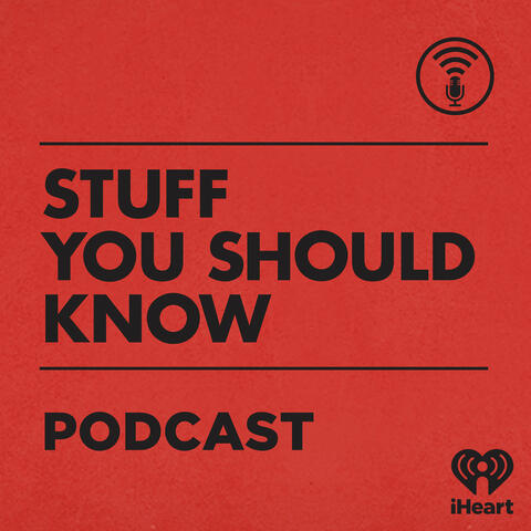 4. Stuff You Should Know