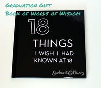 Graduation Gift Idea – 18 Things I Wish I Had Known at 18: This custom photo book created on Shutterfly.com I made for my niece who was graduating from high school. In it, I listed my top 18 life lessons or words or wisdom and paired them with photos of my niece, my niece and I together, and group family photos. My hope is that she'll treasure it like a family photo album and learn from it like a good book!