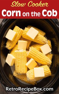 slow cooker corn on the cob with butter cubes in it and text overlay that reads slow cooker corn on the cob